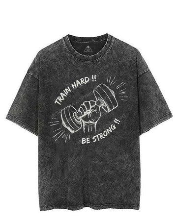TRAIN HARD!! BE STRONG!! VINTAGE GYM SHIRT