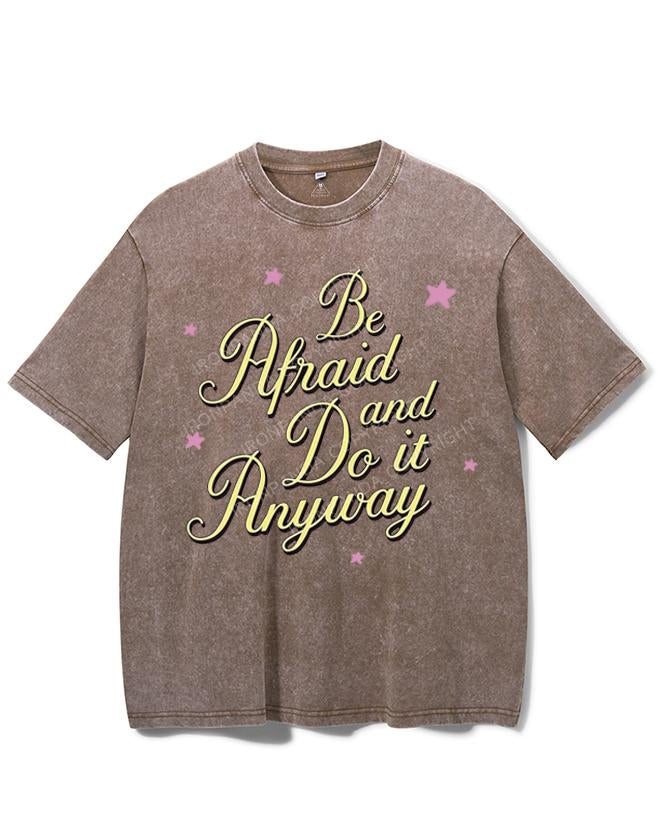 BE AFRAID AND DO IT ANYWAY VINTAGE GYM SHIRT