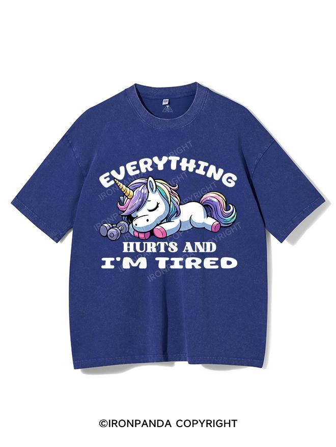 EVERYTHING HURTS AND I'M TIRED UNICORN VINTAGE GYM SHIRT