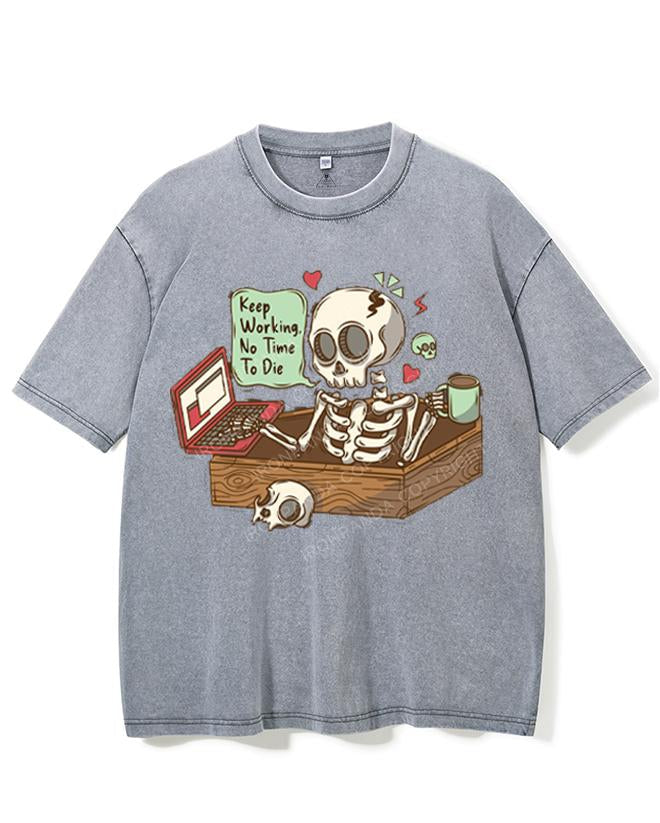 KEEP WORKING, NO TIME TO DIE VINTAGE GYM SHIRT