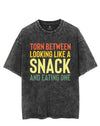Torn Between Lookin' Like a Snack or Eating One VINTAGE GYM SHIRT