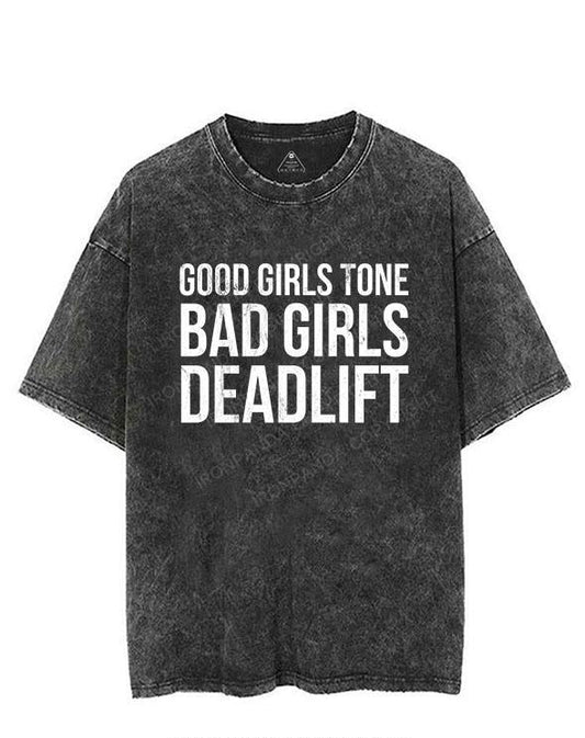 Good Girls Tone, Bad Girls Deadlift VINTAGE GYM SHIRT