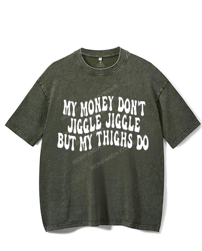 MY MONEY DON'T JIGGLE JIGGLE BUT MY THINGS DO VINTAGE GYM SHIRT