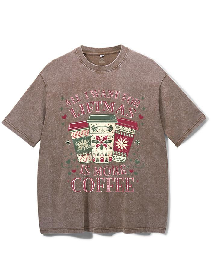 ALL I WANT LIFTMAS IS MORE COFFEE VINTAGE GYM SHIRT