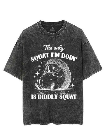 THE ONLY SQUAT I'M DOIN' IS DIDDLY SQUAT VINTAGE GYM SHIRT