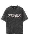 I Forgot To Do Cardio VINTAGE GYM SHIRT