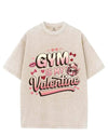 GYM IS MY VALENTINE VINTAGE GYM SHIRT