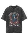 You Don’t Have to Die to Be Dead to Me VINTAGE GYM SHIRT