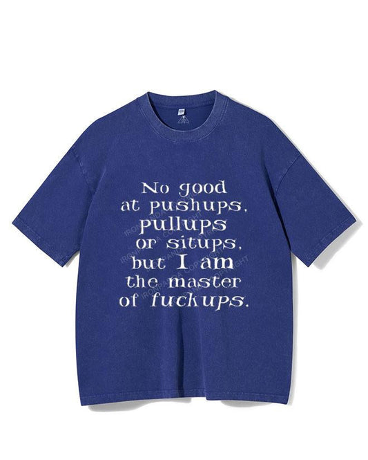 MASTER OF FUCK UPS VINTAGE GYM SHIRT