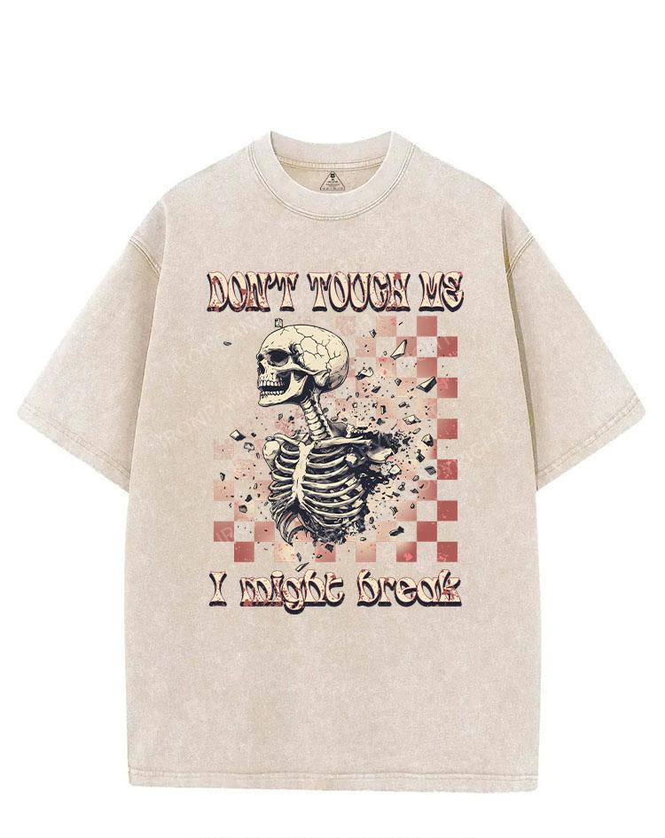 DON'T TOUCH ME I MIGHT BREAK VINTAGE GYM SHIRT