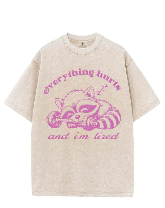 everything hurts and i'm tired VINTAGE GYM SHIRT