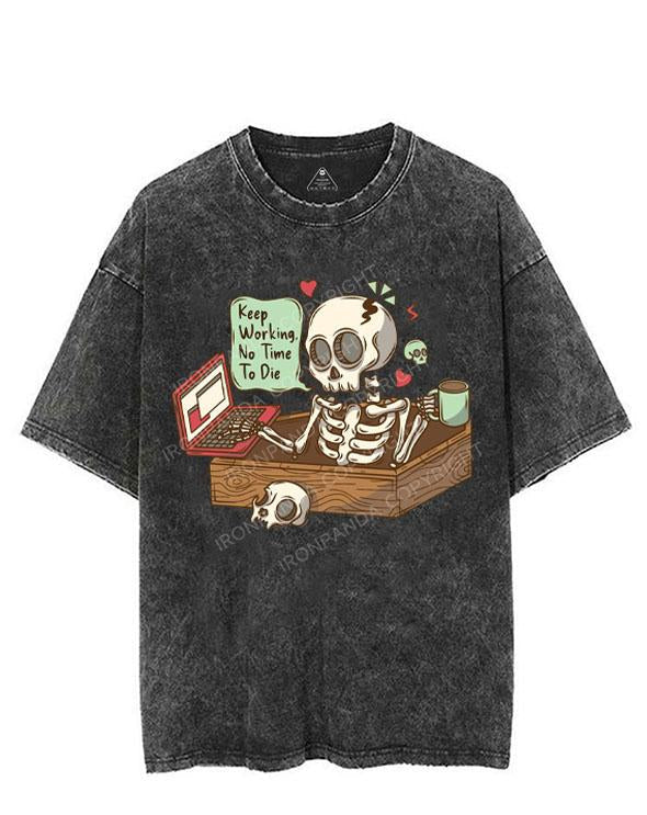 KEEP WORKING, NO TIME TO DIE VINTAGE GYM SHIRT