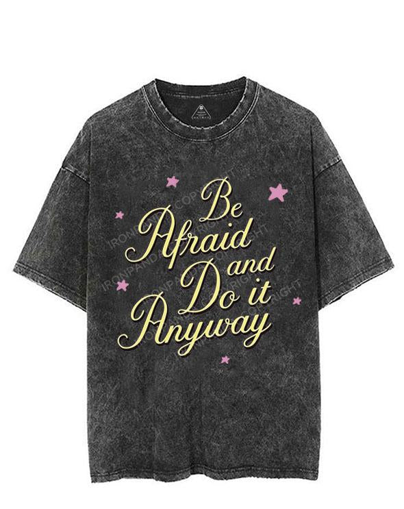 BE AFRAID AND DO IT ANYWAY VINTAGE GYM SHIRT