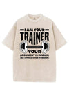 I AM YOUR TRAINER YOUR ARGUMENT IS INVALID VINTAGE GYM SHIRT