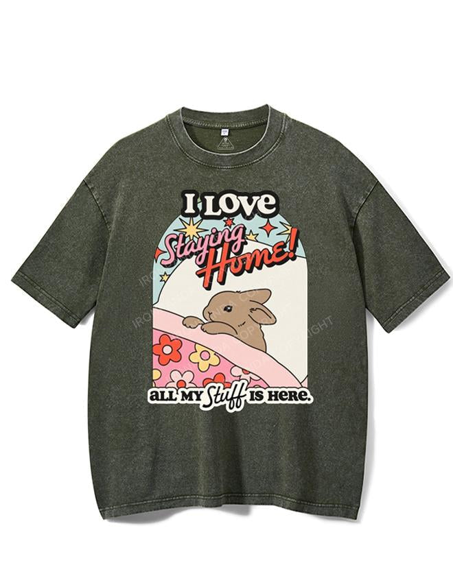 I LOVE STAYING HOME! ALL MY STUFF IS HERE VINTAGE GYM SHIRT