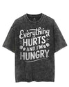 EVERYTHING HURTS AND I'M HUNGRY VINTAGE GYM SHIRT