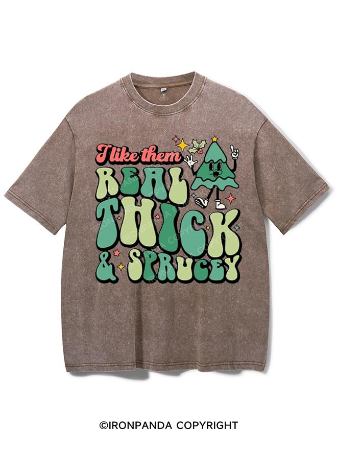 I LIKE THEM REAL THICK & SPRUCEY VINTAGE GYM SHIRT
