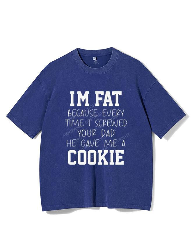 I SCREWED YOUR DAD HE GAVE ME A COOKIE VINTAGE GYM SHIRT