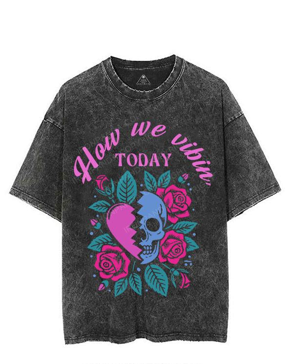 HOW WE VIBIN TODAY VINTAGE GYM SHIRT