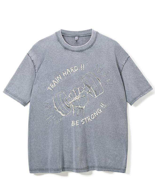 TRAIN HARD!! BE STRONG!! VINTAGE GYM SHIRT