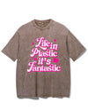 LIFE IN PLASTIC IT'S FANTASTIC VINTAGE GYM SHIRT