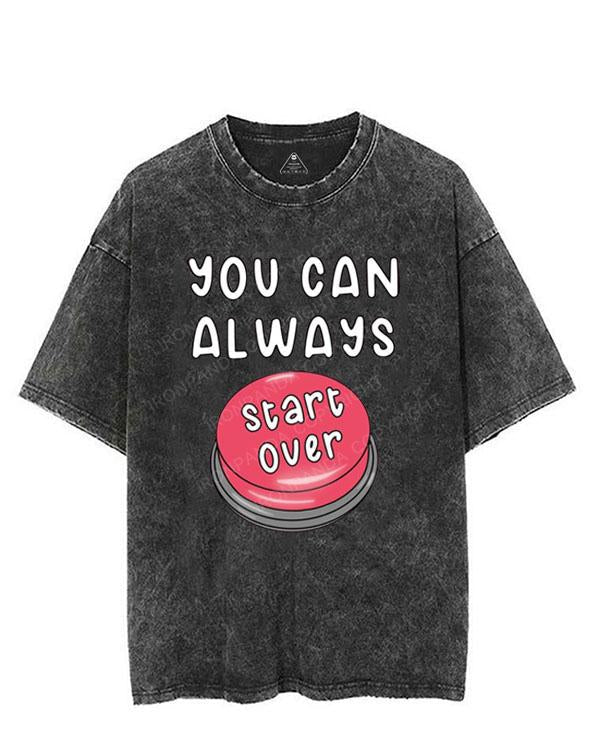 YOU CAN ALWAYS START OVER VINTAGE GYM SHIRT