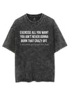 Exercise All You Want You Ain't Never Gonna Burn That Crazy Off Tee VINTAGE GYM SHIRT