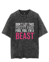 Don't Let This Pretty Face Fool You, I'm A Beast VINTAGE GYM SHIRT