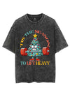 TIS THE SEASON TO LIFT HEAVY VINTAGE GYM SHIRT