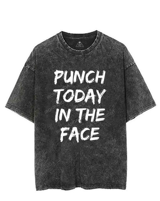 PUNCH TODAY IN THE FACE VINTAGE GYM SHIRT