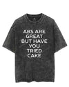 ABS ARE GREAT BUT HAVE YOU TRIED CAKE VINTAGE GYM SHIRT