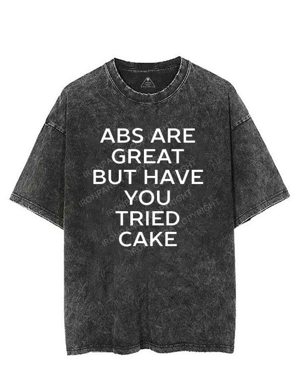 ABS ARE GREAT BUT HAVE YOU TRIED CAKE VINTAGE GYM SHIRT