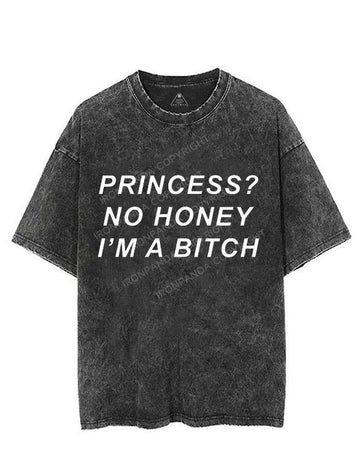 PRINCESS? NO HONEY I'M A BITCH VINTAGE GYM SHIRT