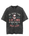HE SEES YOU WHEN YOU'RE LIFTING VINTAGE GYM SHIRT