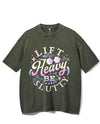 LIFT HEAVY BE SLUTTY VINTAGE GYM SHIRT