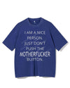 I AM A NICE PERSON JUST DON'T PUSH THE MOTHERFUCKER BUTTON VINTAGE GYM SHIRT