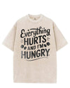 EVERYTHING HURTS AND I'M HUNGRY VINTAGE GYM SHIRT
