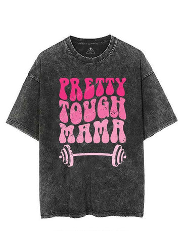 PRETTY TOUGH MAMA VINTAGE GYM SHIRT