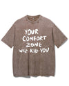 YOUR COMFORT ZONE WILL KILL YOU VINTAGE GYM SHIRT