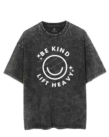 Be Kind Lift Heavy Vintage Gym Shirt