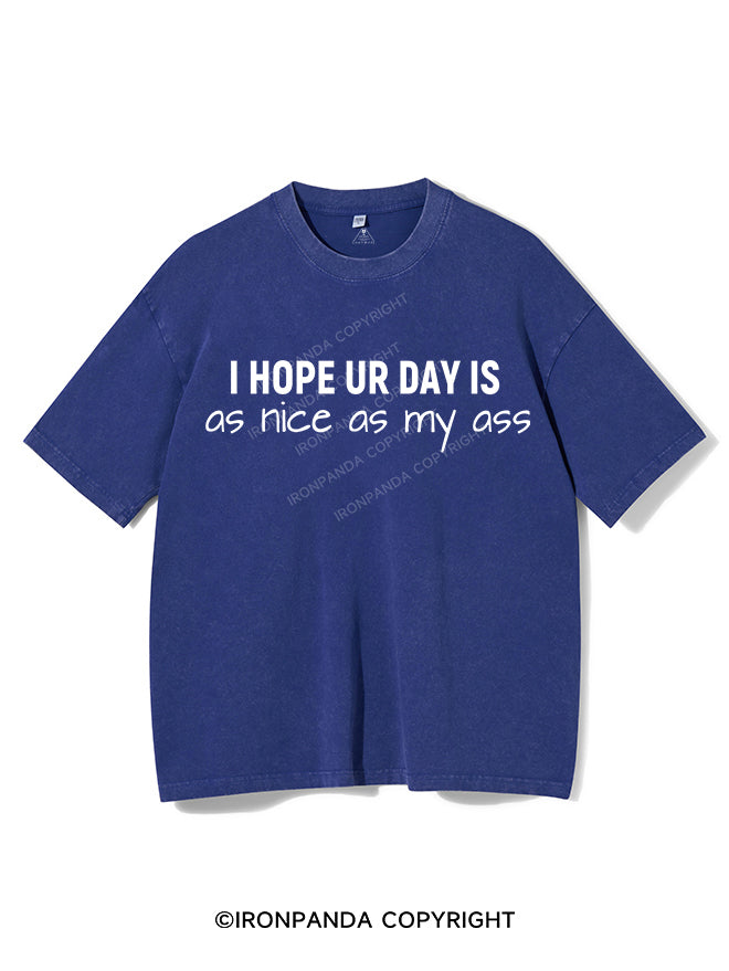 I hope ur day is as nice as my ass VINTAGE GYM SHIRT