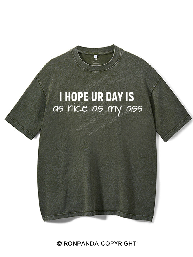 I hope ur day is as nice as my ass VINTAGE GYM SHIRT