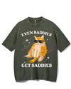 EVEN BADDIES GET SADDIES VINTAGE GYM SHIRT