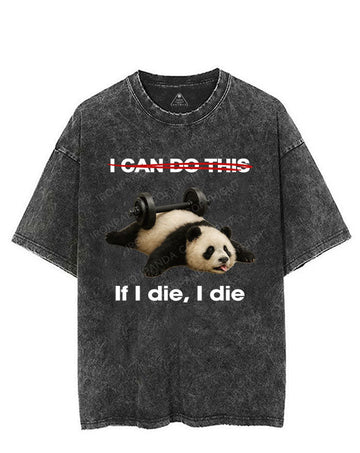 IF I DIE I DIE VINTAGE GYM SHIRT