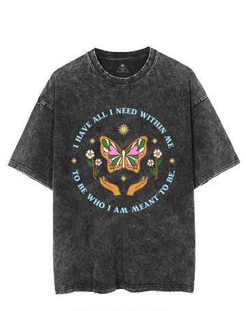 I HAVE ALL I NEED WITHIN ME TO BE WHO I AM MEANT TO BE VINTAGE GYM SHIRT