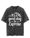 IT'S A GOOD DAY TO EXERCISE VINTAGE GYM SHIRT