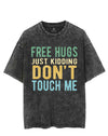 FREE HUGS JUST KIDDING DON'T TOUCH ME VINTAGE GYM SHIRT