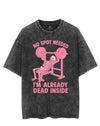 NO SPOT NEEDED I'M ALREADY DEAD INSIDE VINTAGE GYM SHIRT