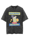 GYM BOTTLE NO THIS IS A GIN BOTTLE VINTAGE GYM SHIRT