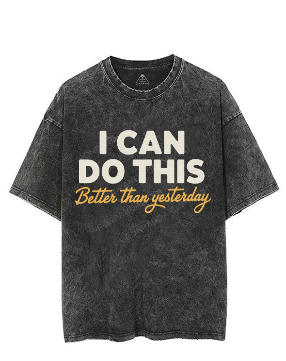 I CAN DO THIS BETTER THAN YESTERDAY VINTAGE GYM SHIRT